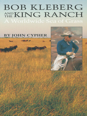 cover image of Bob Kleberg and the King Ranch